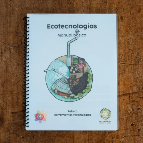 Manual Ecotecnologías – soluciones prácticas para el campo y la casa – Las Cañadas Veracruz